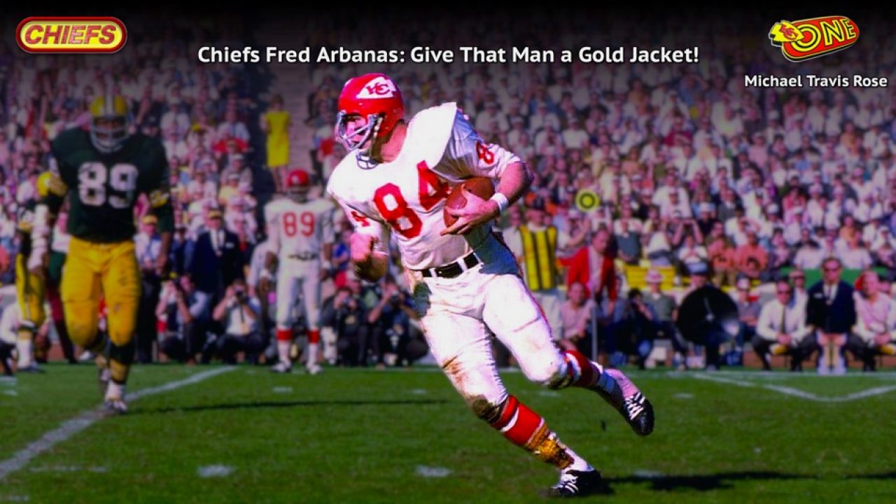 Chiefs Fred Arbanas: Give That Man A Gold Jacket! 