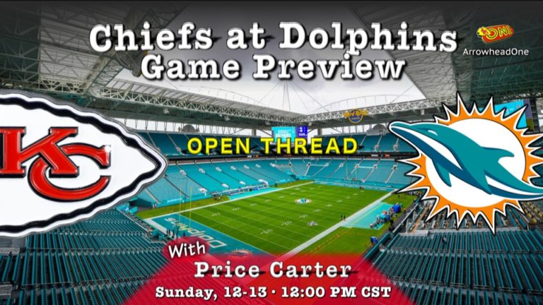 Chiefs at Dolphins, Game Preview: OPEN THREAD